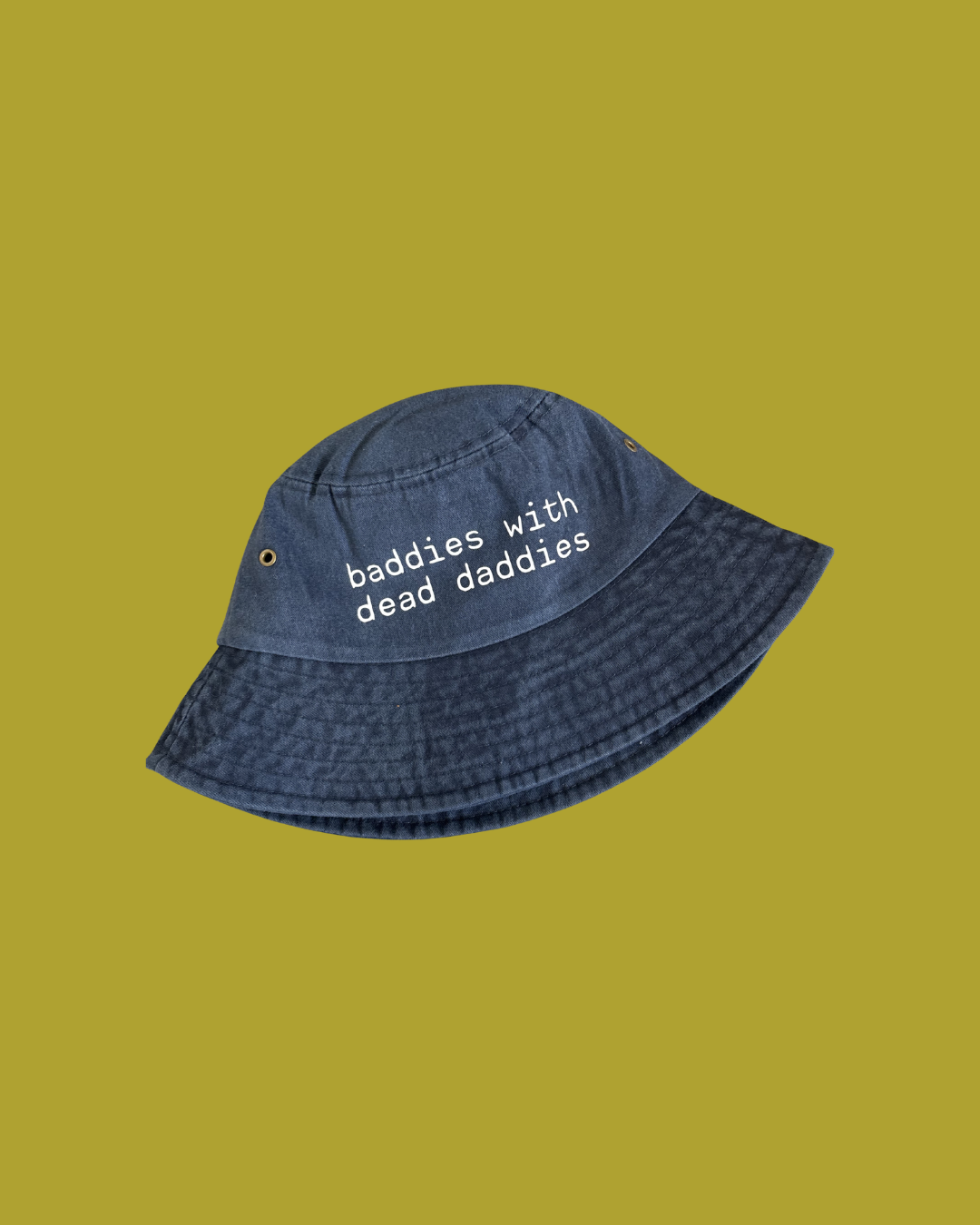 Baddies with Dead Daddies Bucket Hat